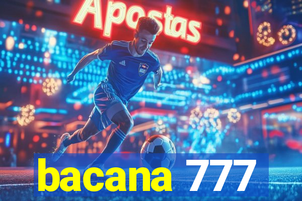 bacana 777